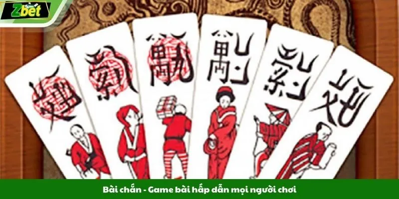 Bài chắn - Game bài hấp dẫn mọi người chơi