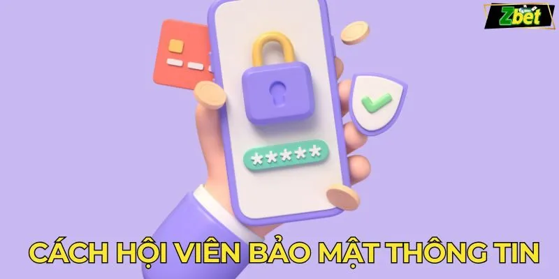 Cách member tự bảo mật thông tin