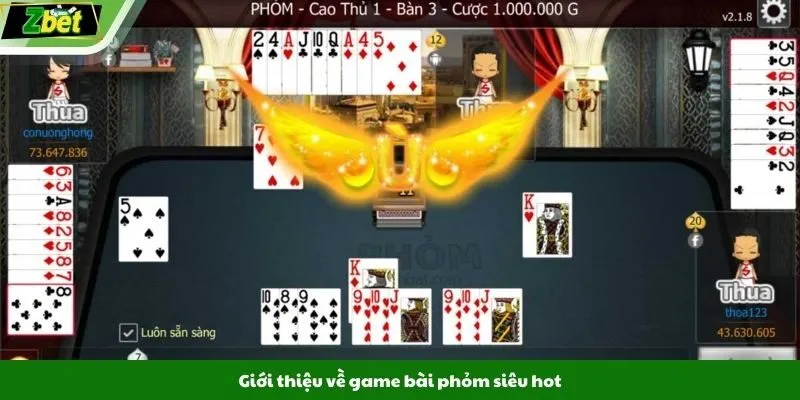 Giới thiệu về  game bài phỏm siêu hot