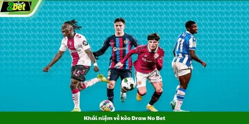 Khái niệm về kèo Draw No Bet