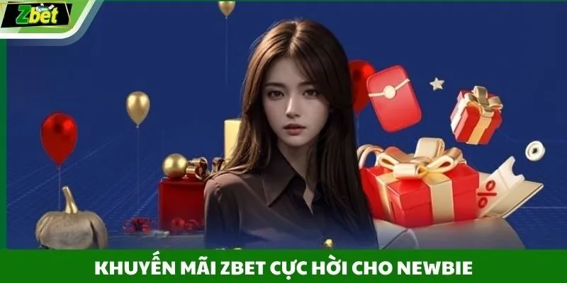 Khuyến mãi ZBET cực hời cho newbie