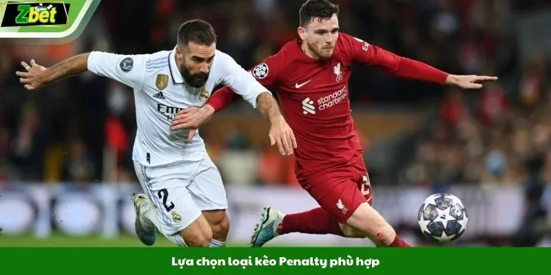 Lựa chọn loại kèo Penalty phù hợp