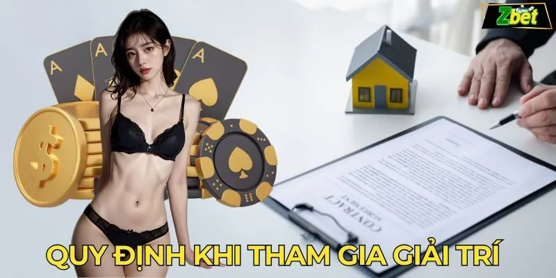 Quy định khi tham gia giải trí