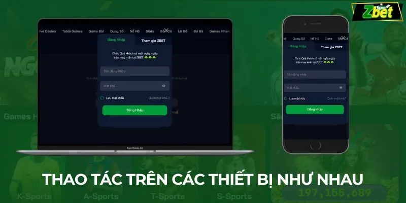 Thao tác trên các thiết bị như nhau