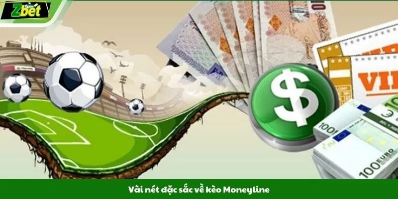 Vài nét đặc sắc về kèo Moneyline